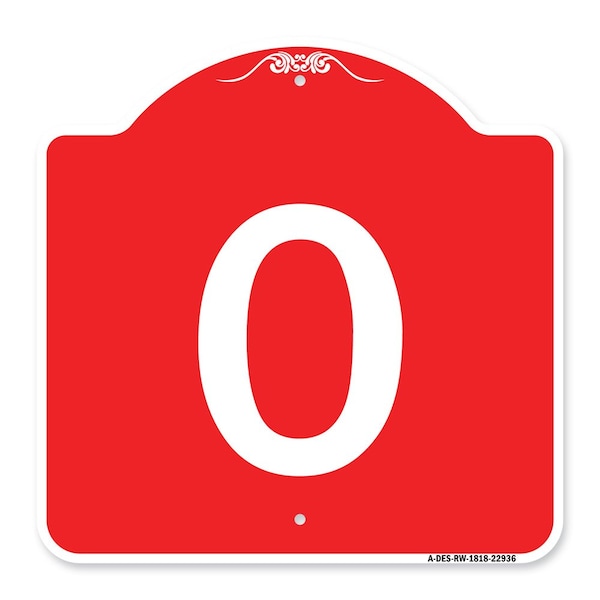 Designer Series Sign-Sign W/ Letter O, Red & White Aluminum Sign, 18" x 18", RW-1818-22936